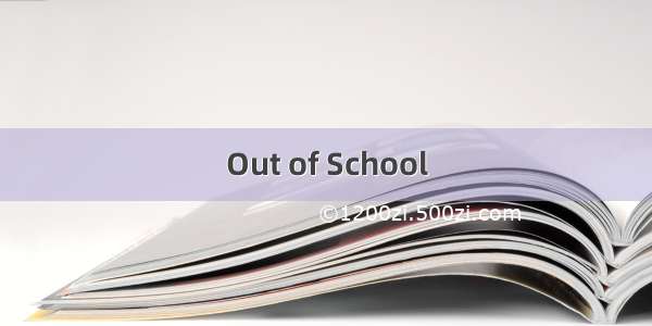 Out of School