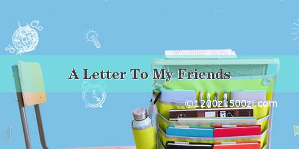 A Letter To My Friends