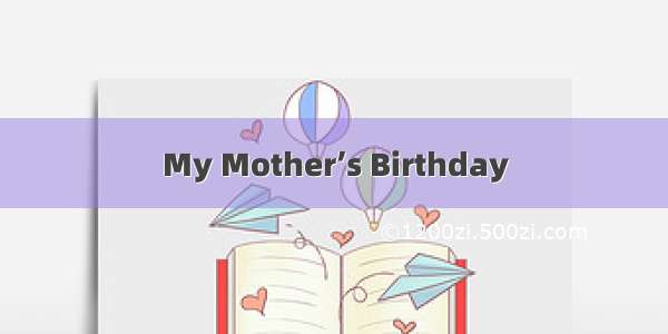 My Mother’s Birthday