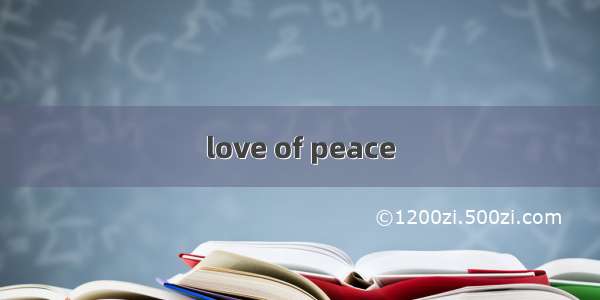 love of peace