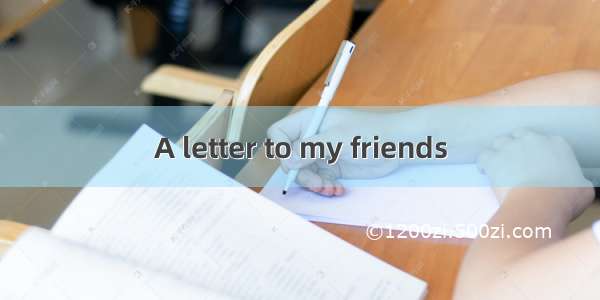 A letter to my friends