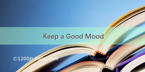 Keep a Good Mood