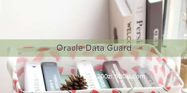 Oracle Data Guard