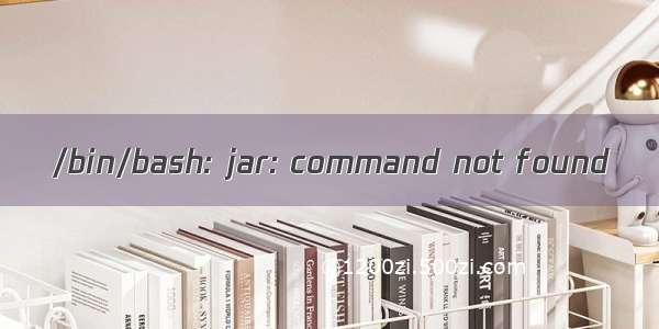 /bin/bash: jar: command not found