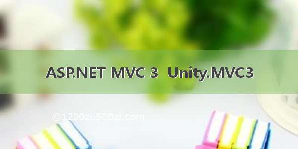 ASP.NET MVC 3  Unity.MVC3