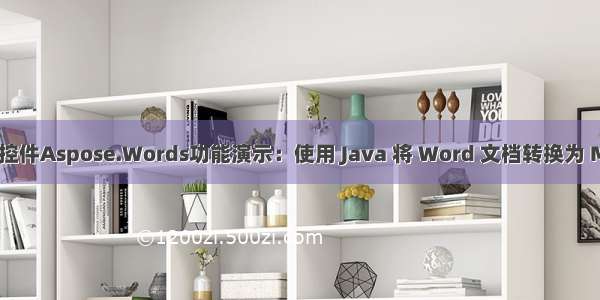 Word处理控件Aspose.Words功能演示：使用 Java 将 Word 文档转换为 Markdown