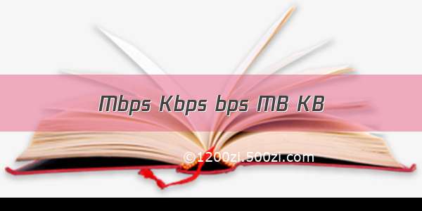 Mbps Kbps bps MB KB