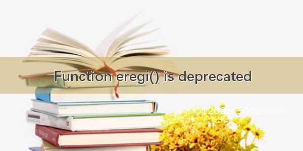 Function eregi() is deprecated