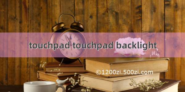 touchpad touchpad backlight