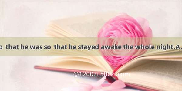 The noise was so  that he was so  that he stayed awake the whole night.A. disturbing; dist
