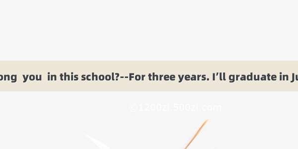 – Alex  how long  you  in this school?--For three years. I’ll graduate in July.A. are; stu