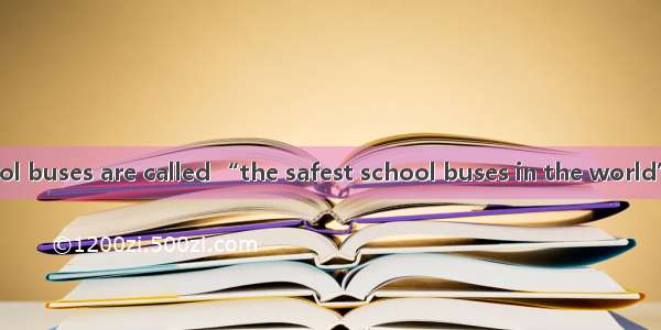 Canadian school buses are called “the safest school buses in the world”All the school